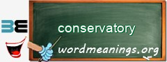 WordMeaning blackboard for conservatory